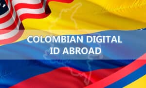 Colombian Digital ID Abroad