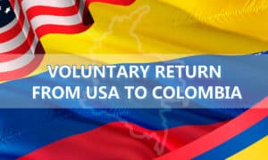 Voluntary Return from USA to Colombia