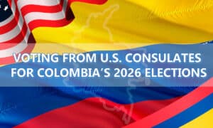 Voting from U.S. Consulates for Colombia’s 2026 Elections